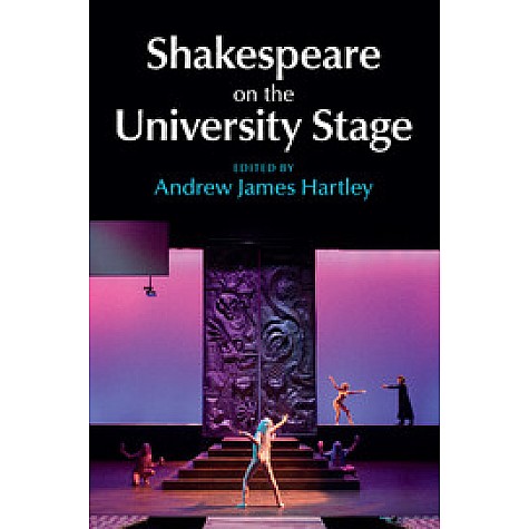 Shakespeare on the University Stage,Hartley,Cambridge University Press,9781107634046, Shakespeare on the University Stage,Hartley,Cambridge University Press,9781107634046,