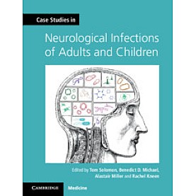 Case Studies in Neurological Infection,Tom Solomon,Cambridge University Press,9781107634916, Case Studies in Neurological Infection,Tom Solomon,Cambridge University Press,9781107634916,