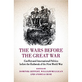 The Wars before the Great War,Geppert,Cambridge University Press,9781107636712,