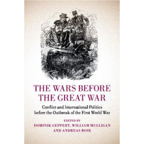 The Wars before the Great War,Geppert,Cambridge University Press,9781107636712, The Wars before the Great War,Geppert,Cambridge University Press,9781107636712,