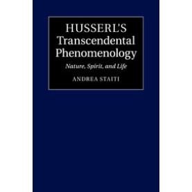 Husserl's Transcendental Phenomenology,Staiti,Cambridge University Press,9781107638679,