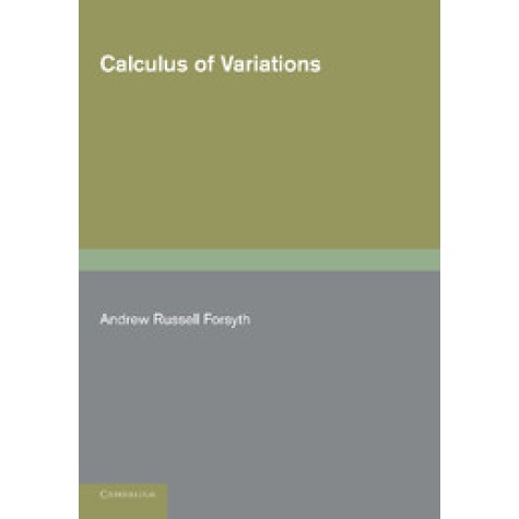 Calculus of Variations,Forsyth,Cambridge University Press,9781107640832, Calculus of Variations,Forsyth,Cambridge University Press,9781107640832,