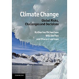 Climate Change: Global Risks, Challenges and Decisions,Richardson,Cambridge University Press,9781107641235,