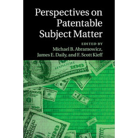 Perspectives on Patentable Subject Matter,ABRAMOWICZ,Cambridge University Press,9781107642379,
