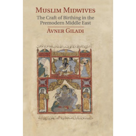 Muslim Midwives,Giladi,Cambridge University Press,9781107646810,
