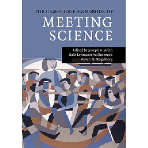 The Cambridge Handbook of Meeting Science,Allen,Cambridge University Press,9781107646940,