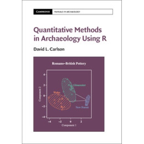 Quantitative Methods in Archaeology Using R,David L. Carlson,Cambridge University Press,9781107655577, Quantitative Methods in Archaeology Using R,David L. Carlson,Cambridge University Press,9781107655577,