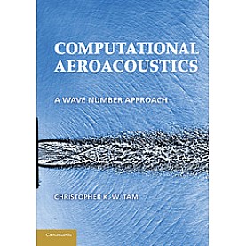 Computational Aeroacoustics,Tam,Cambridge University Press,9781107656338,