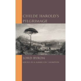 Childe Harold's Pilgrimage,Lord Byron , Edited by A. Hamilton Thompson,Cambridge University Press,9781107658028, Childe Harold's Pilgrimage,Lord Byron , Edited by A. Hamilton Thompson,Cambridge University Press,9781107658028,