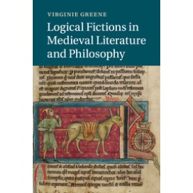 Logical Fictions in Medieval Literature and Philosophy,Greene,Cambridge University Press,9781107660175,