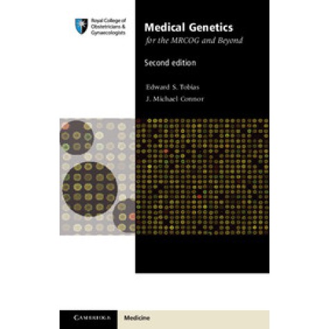 Medical Genetics for the MRCOG and Beyond 2nd Edition,Tobias,Cambridge University Press,9781107661301, Medical Genetics for the MRCOG and Beyond 2nd Edition,Tobias,Cambridge University Press,9781107661301,