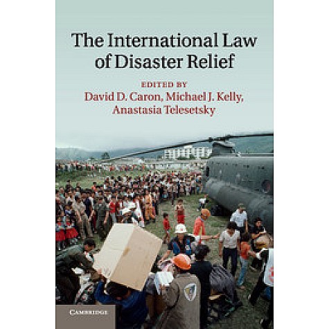 The International Law of Disaster Relief,Caron,Cambridge University Press,9781107665606, The International Law of Disaster Relief,Caron,Cambridge University Press,9781107665606,