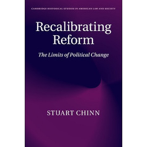 Recalibrating Reform,Stuart Chinn,Cambridge University Press,9781107667389,