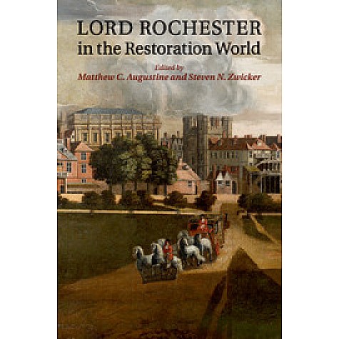 Lord Rochester in the Restoration World,AUGUSTINE,Cambridge University Press,9781107670570, Lord Rochester in the Restoration World,AUGUSTINE,Cambridge University Press,9781107670570,