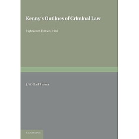 Exclusive to MPP House, Bangalore: Kenny's Outlines of Criminal Law (South Asia edition),J. W. Cecil Turner,Cambridge University Press,9781108441995,
