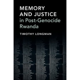 Memory and Justice in Post-Genocide Rwanda,LONGMAN,Cambridge University Press,9781107678095, Memory and Justice in Post-Genocide Rwanda,LONGMAN,Cambridge University Press,9781107678095,