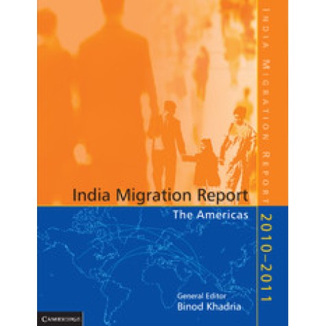 India Migration Report 2010-2011,Khadria,Cambridge University Press India Pvt Ltd  (CUPIPL),9781107681033,