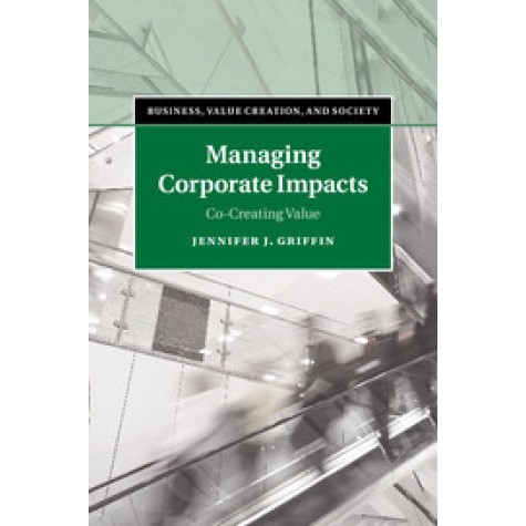 Managing Corporate Impacts,Griffin,Cambridge University Press,9781107682177, Managing Corporate Impacts,Griffin,Cambridge University Press,9781107682177,