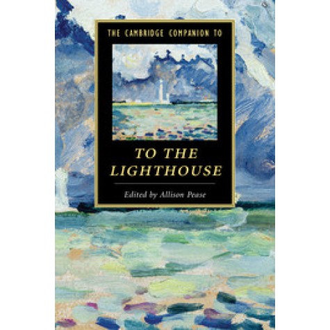 The Cambridge Companion to To The Lighthouse,Pease,Cambridge University Press,9781107682313,