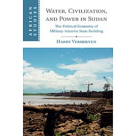 Water, Civilisation and Power in Sudan,Verhoeven,Cambridge University Press,9781107682689,