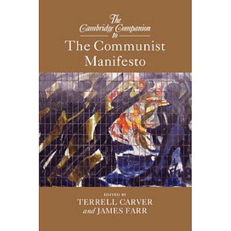 The Cambridge Companion to The Communist Manifesto,Carver,Cambridge University Press,9781107683075,