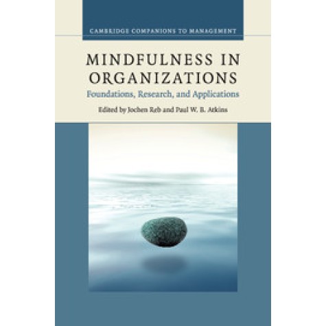 Mindfulness in Organizations,REB,Cambridge University Press,9781107683440,