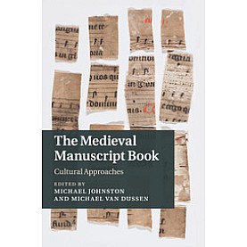 The Medieval Manuscript Book,Johnston,Cambridge University Press,9781107685987,