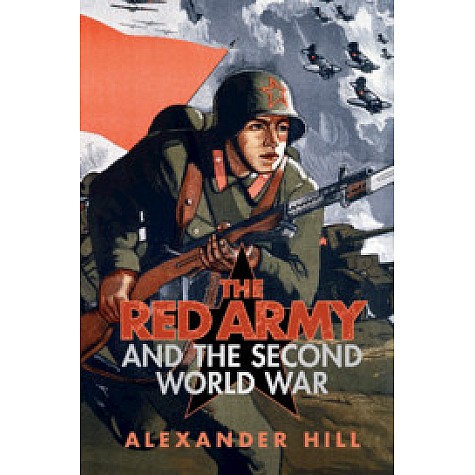 The Red Army and the Second World War,Hill,Cambridge University Press,9781107020795, The Red Army and the Second World War,Hill,Cambridge University Press,9781107020795,