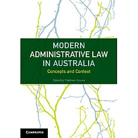 Modern Administrative Law in Australia,GROVES,Cambridge University Press,9781107692190, Modern Administrative Law in Australia,GROVES,Cambridge University Press,9781107692190,