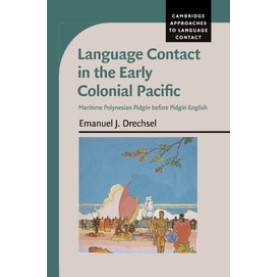 Language Contact in the Early Colonial Pacific,Drechsel,Cambridge University Press,9781107699618, Language Contact in the Early Colonial Pacific,Drechsel,Cambridge University Press,9781107699618,