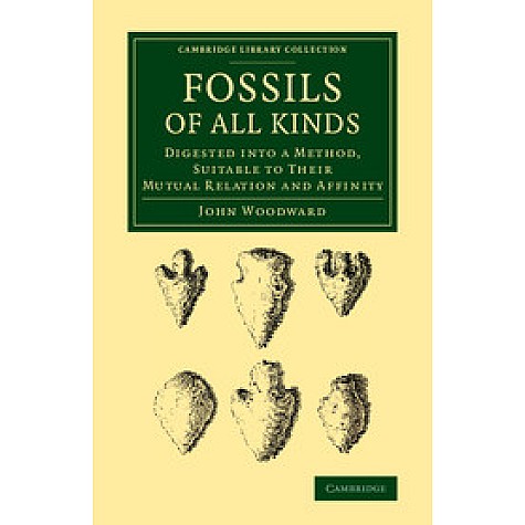 Fossils of All Kinds,Woodward,Cambridge University Press,9781108068536, Fossils of All Kinds,Woodward,Cambridge University Press,9781108068536,