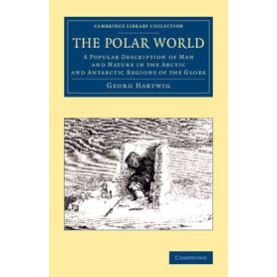 The Polar World,HARTWIG,Cambridge University Press,9781108073363, The Polar World,HARTWIG,Cambridge University Press,9781108073363,