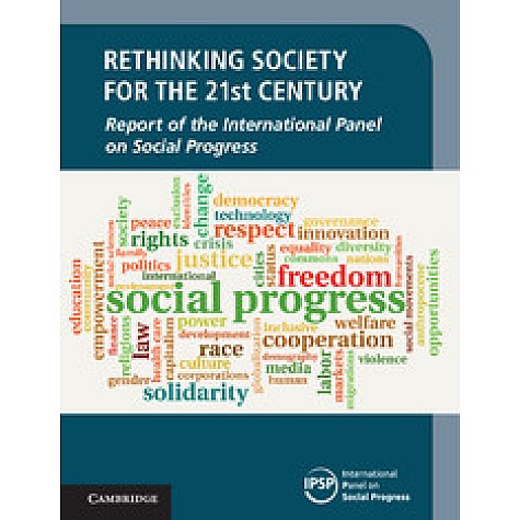Rethinking Society for the 21st Century,International Panel on Social Progress (IPSP),Cambridge University Press,9781108436328, Rethinking Society for the 21st Century,International Panel on Social Progress (IPSP),Cambridge University Press,9781108436328,