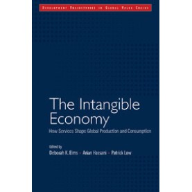 The Intangible Economy,Deborah K. Elms,Cambridge University Press India Pvt Ltd (CUPIPL),9781108402651, The Intangible Economy,Deborah K. Elms,Cambridge University Press India Pvt Ltd (CUPIPL),9781108402651,