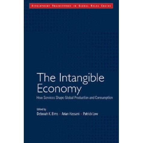 The Intangible Economy,Deborah K. Elms,Cambridge University Press India Pvt Ltd (CUPIPL),9781108402651, The Intangible Economy,Deborah K. Elms,Cambridge University Press India Pvt Ltd (CUPIPL),9781108402651,