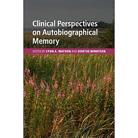 Clinical Perspectives on Autobiographical Memory,Watson,Cambridge University Press,9781108402699,