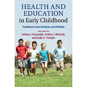 Health and Education in Early Childhood,Reynolds,Cambridge University Press,9781108402705,
