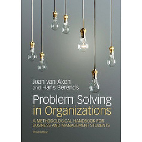 Problem Solving in Organizations,VAN AKEN,Cambridge University Press,9781108402774, Problem Solving in Organizations,VAN AKEN,Cambridge University Press,9781108402774,