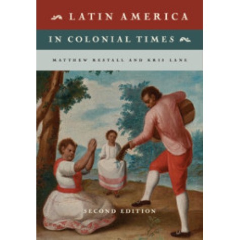 Latin America in Colonial Times,RESTALL,Cambridge University Press,9781108403467, Latin America in Colonial Times,RESTALL,Cambridge University Press,9781108403467,