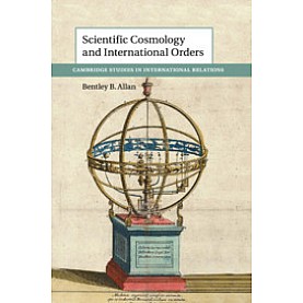 Scientific Cosmology and International Orders,ALLAN,Cambridge University Press,9781108416610,