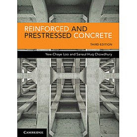 Reinforced and Prestressed Concrete,Yew-Chaye Loo,Cambridge University Press,9781108405645,