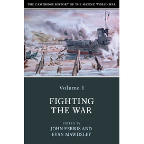 The Cambridge History of the Second World War,FERRIS,Cambridge University Press,9781108406383, The Cambridge History of the Second World War,FERRIS,Cambridge University Press,9781108406383,