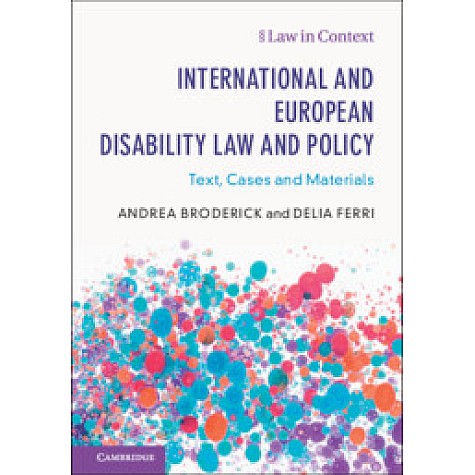 International and European Disability Law and Policy,Andrea Broderick , Delia Ferri,Cambridge University Press,9781108406604, International and European Disability Law and Policy,Andrea Broderick , Delia Ferri,Cambridge University Press,9781108406604,