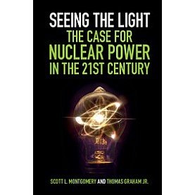 Seeing the Light: The Case for Nuclear Power in the 21st Century,MONTGOMERY,Cambridge University Press,9781108406673,
