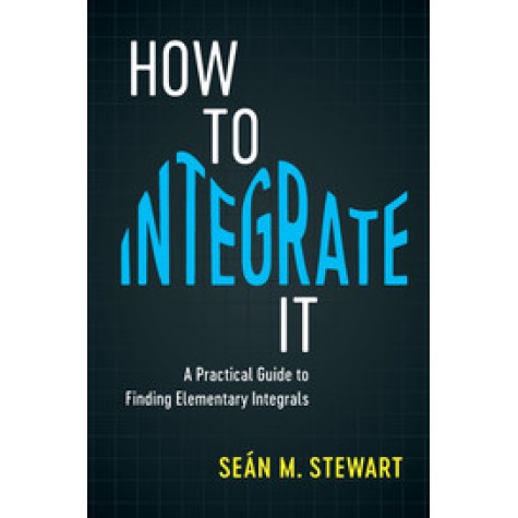 How to Integrate It,Stewart,Cambridge University Press,9781108408196,