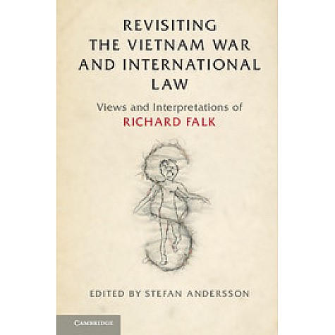 Revisiting the Vietnam War and International Law,Stefan Andersson,Cambridge University Press,9781108419154,