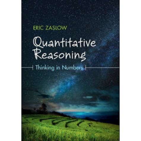 Quantitative Reasoning,Eric Zaslow,Cambridge University Press,9781108410908,