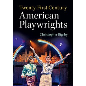 Twenty-First Century American Playwrights,Bigsby,Cambridge University Press,9781108411448, Twenty-First Century American Playwrights,Bigsby,Cambridge University Press,9781108411448,