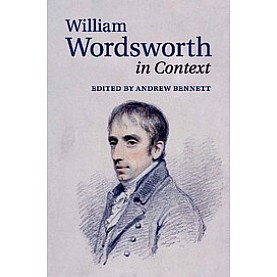 William Wordsworth in Context,Bennett,Cambridge University Press,9781108412827,