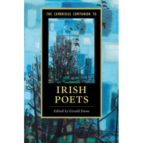 The Cambridge Companion to Irish Poets,Dawe,Cambridge University Press,9781108414197, The Cambridge Companion to Irish Poets,Dawe,Cambridge University Press,9781108414197,